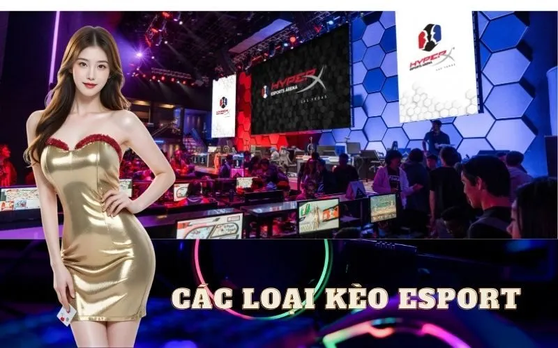 Các Loại Kèo Esport