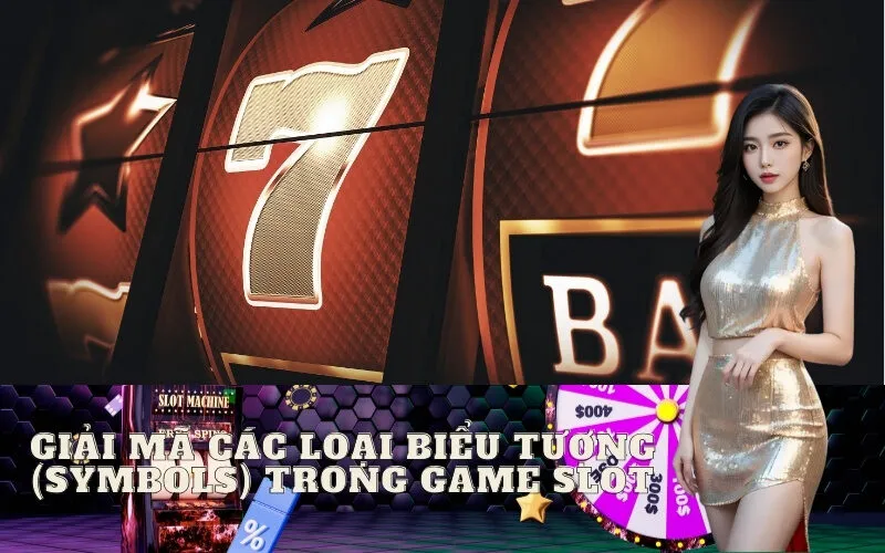 Giải mã các loại Biểu tượng (Symbols) trong Game Slot