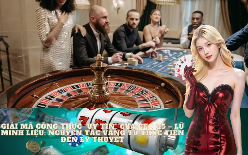 Giải Mã Công Thức "Uy Tín" Của CEO Win456 - Lữ Minh Liệu