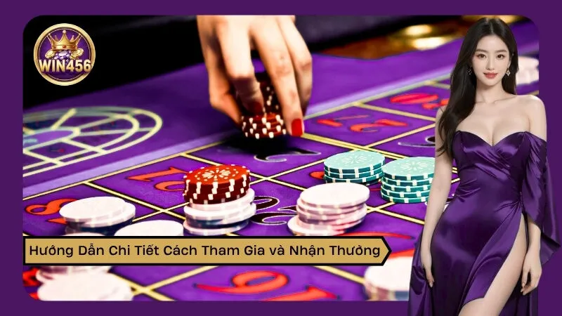 Hướng Dẫn Chi Tiết Cách Tham Gia và Nhận Thưởng